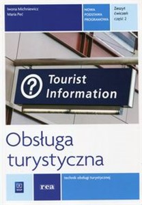 Picture of Obsługa turystyczna Zeszyt ćwiczeń Część 2 Technik obsługi turystycznej. Szkoła ponadgimnazjalna