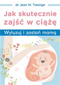 Polska książka : Jak skutec... - Jean M. Twenge