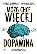 polish book : Mózg chce ... - Daniel Z. Lieberman, Michael E. Long