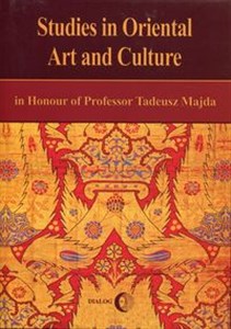 Picture of Studies in Oriental Art and Culture in Honour in Honor of Profesor Tadeusz Majda