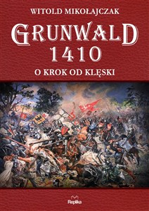 Picture of Grunwald 1410 O krok od klęski