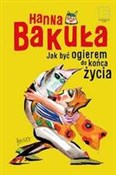 Jak być og... - Hanna Bakuła, Beata Rybotycka -  foreign books in polish 