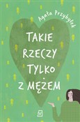 Polska książka : Takie rzec... - Agata Przybyłek