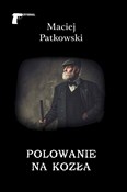 polish book : Polowanie ... - Maciej Patkowski