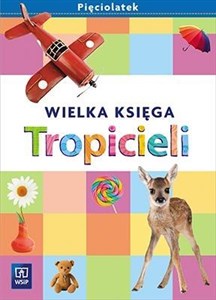 Picture of Tropiciele Pięciolatek. Wielka księga WSIP
