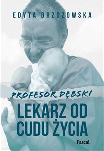 Picture of Profesor Dębski. Lekarz od cudu życia