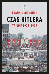 Picture of Czas Hitlera Tom 1 Triumf 1933-1939
