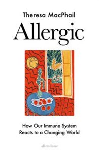 Obrazek Allergic How Our Immune System reacts to a Changing World