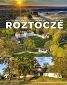 Roztocze - Krystian Kłysewicz, Tomasz Michalski, Tomasz Mielnik, Zygmunt Kubrak, Bogdan Skibiński -  books from Poland