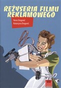 Książka : Reżyseria ... - Katarzyna Dragowić, Nono Dragowić