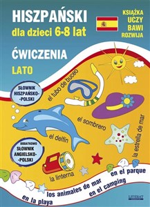 Picture of Hiszpański dla dzieci 6-8 lat Ćwiczenia Lato Słownik hiszpańsko-polski. Dodatkowo: Słownik angielsko-polski
