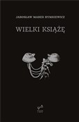 Wielki Ksi... - Jarosław Marek Rymkiewicz -  books from Poland