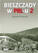 Bieszczady... - Krzysztof Potaczała -  foreign books in polish 