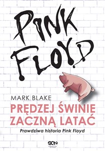 Picture of Pink Floyd Prędzej świnie zaczną latać Prawdziwa historia Pink Floyd