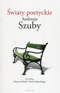 Picture of Światy poetyckie Andrzeja Szuby