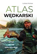 Zobacz : Atlas wędk... - Łukasz Kolasa