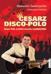 Obrazek Cesarz Disco Polo Bayer Full, polskie wesela i podbój Chin