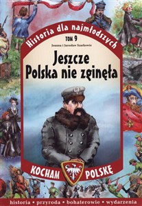 Picture of Historia dla najmłodszych Tom 9 Jeszcze Polska nie zginęła