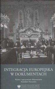 Picture of Integracja europejska w dokumentach Wybór i opracowanie dokumentów Stanisław Parzymies