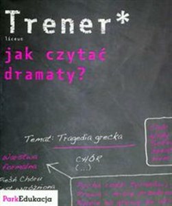 Picture of Trener Jak czytać dramaty? Liceum