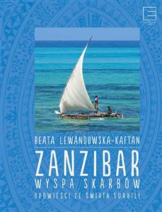 Picture of Zanzibar wyspa skarbów Opowieści ze świata suahili