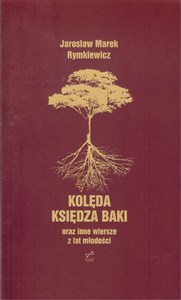 Picture of Kolęda księdza Baki oraz inne wiersze z lat młodości