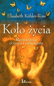 Picture of Koło życia Rozważania o życiu i umieraniu