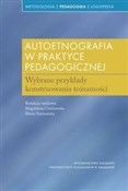 Autoetnogr... - Magdalena Ciechowska, Maria Szymańska -  Polish Bookstore 