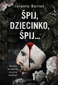 Śpij, dzie... - Jolanta Bartoś -  foreign books in polish 