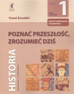 Picture of Poznać przeszłość, zrozumieć dziś 1 Podręcznik Zakres podstawowy i rozszerzony Liceum, technikum