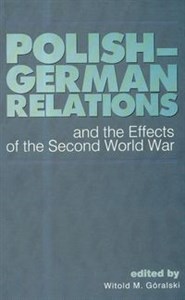 Picture of Polish German relations and the Effects of the Second World War