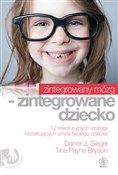 Zintegrowa... - Daniel J. Siegel, Tina Payne Bryson -  books from Poland