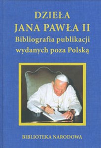 Picture of Dzieła Jana Pawła II Bibliografia publikacji wydanych poza Polską