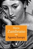 Polska książka : Agonia Eur... - Maryia Zambrano