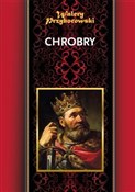 polish book : Chrobry - Walery Przyborowski