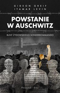 Picture of Powstanie w Auschwitz Bunt żydowskiego Sonderkommando