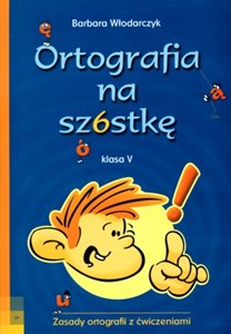 Picture of Ortografia na szóstkę 5 Zasady ortografii z ćwiczeniami