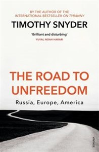 Picture of The Road to Unfreedom Russia, Europe, America