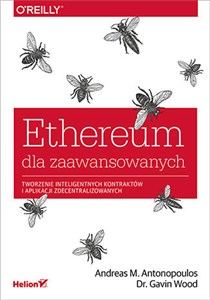 Picture of Ethereum dla zaawansowanych Tworzenie inteligentnych kontraktów i aplikacji zdecentralizowanych