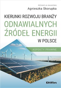 Picture of Kierunki rozwoju branży odnawialnych źródeł energii w Polsce Aspekty prawne