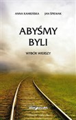 polish book : Abyśmy byl... - Anna Kamieńska, Jan Śpiewak