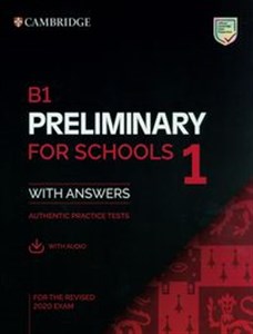 Picture of B1 Preliminary for Schools 1 for the Revised 2020 Exam Authentic practice tests with Answers with Audio