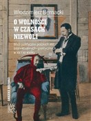Polska książka : O wolności... - Włodzimierz Bernacki