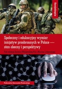 Picture of Społeczny i edukacyjny wymiar inicjatyw proobronnych w Polsce — stan obecny i perspektywy