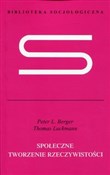 Społeczne ... - Peter L. Berger, Thomas Luckmann -  foreign books in polish 