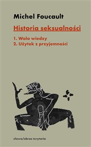 Picture of Historia seksualności. Tom 1-2 Tom 1: Wola wiedzy, tom 2: Użytek z przyjemności
