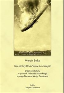 Picture of Sny o Polsce i o Europie Diagnoza kultury w pismach Tadeusza Micinskiego u progu pierwszej wojny światowej