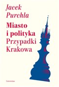 Książka : Miasto i p... - Jacek Purchla