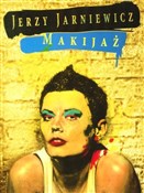 Makijaż - Jerzy Jarniewicz -  books from Poland