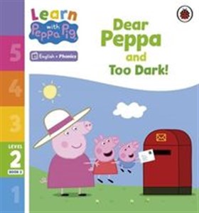 Obrazek Learn with Peppa Phonics Level 2 Book 2 - Dear Peppa and Too Dark! Phonics Reader